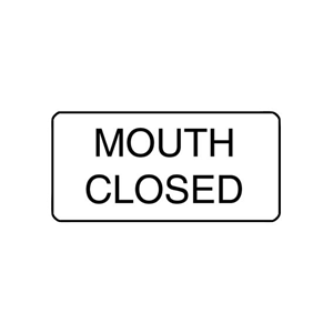 "MOUTH CLOSED" - X-RAY LABEL 500/BOX Box